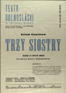 Trzy siostry - afisz premierowy [Dokument życia społecznego]