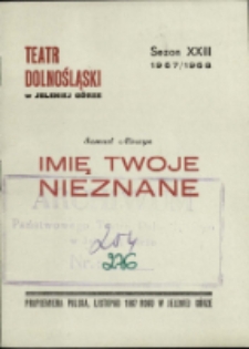 Imię twoje nieznane - program [Dokument życia społecznego]