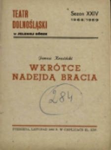 Wkrótce nadejdą bracia - program [Dokument życia społecznego]