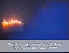 Nas tu już nic nie ma [fragmenty spektaklu] [Film]