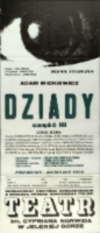 Dziady : część III - afisz premierowy [Dokument życia społecznego]