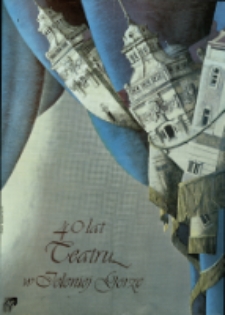 40 lat Teatru w Jeleniej Górze - plakat [Dokument życia społecznego]