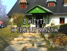 Z wizytą w Teatrze Naszym [Film]