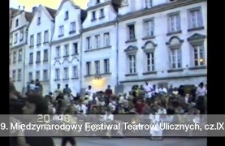 9. Międzynarodowy Festiwal Teatrów Ulicznych. Część 9 [Film]