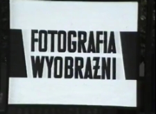 Fotografia wyobraźni [Film]