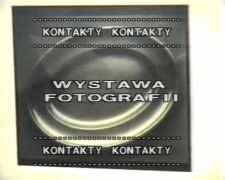 Kontakty. Wystawa fotografii [Film]