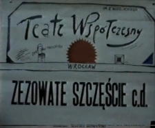 18. Jeleniogórskie Spotkania Teatralne. Zezowate szczęście c.d. [zapis spektaklu] [Film]