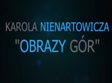 Karol Nienartowicz. Obrazy gór [Film]