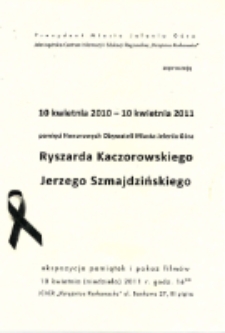 Pamięci Honorowych Obywateli Miasta Jelenia Góra Ryszarda Kaczorowskiego, Jerzego Szmajdzińskiego : 10 kwietnia 2010 - 10 kwietnia 2011 - ulotka [Dokument życia społecznego]