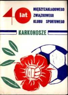 40 lat Międzyzakładowego Związkowego Klubu Sportowego "Karkonosze"