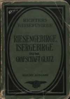 Das Riesengebirge nebst Iser- und dem Waldenburger Gebirge und der Grafschaft Glatz