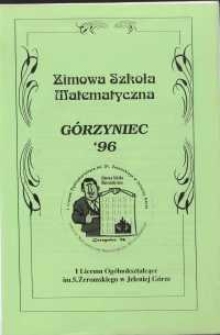 Zimowa Szkoła Matematyczna : Górzyniec 96