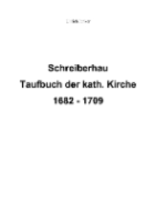 Schreiberhau Taufbuch der kath. Kirche 1682 - 1709 [Dokument elektroniczny]