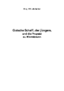 Gotsche Schaff, der jüngere, und die Propstei zu Warmbrunn [Dokument elektroniczny]