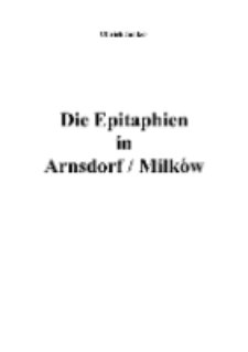 Die Epitaphien in Arnsdorf / Milków [Dokument elektroniczny]