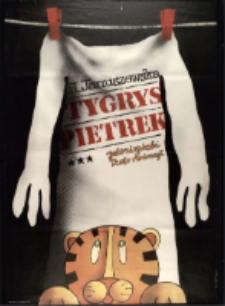 Tygrys Pietrek - plakat [Dokument życia społecznego]