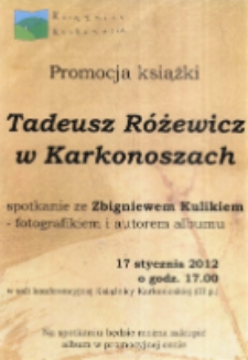 Tadeusz Różewicz w Karkonoszach : spotkanie ze Zbigniewem Kulikiem - fotografikiem i autorem albumu- afisz [Dokument życia społecznego]