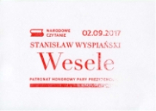 Stanisław Wyspiański : Wesele : Narodowe Czytanie 02.09.2017 : Patronat Honorowym Pary Prezydenckiej - stempel okolicznościowy [Dokument życia społecznego]