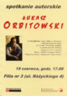 Łukasz Orbitowski : spotkanie autorskie [Dokument życia społecznego]