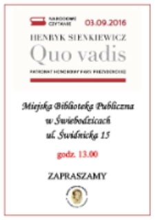 Henryk Sienkiewicz : Quo vadis : Narodowe Czytanie 03.09.2016 : Patronat Honorowym Pary Prezydenckiej - afisz [Dokument życia społecznego]