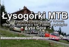 Łysogórki MTB : cykl zawodów rowerowych w formie otwartej, składający się z pięciu wyścigów [Film]