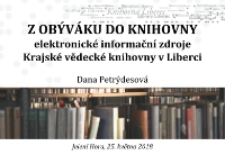 Z obýváku do knihovny : elektronické informační zdroje Krajské vědecké knihovny v Liberci - prezentacja [Dokument elektroniczny]