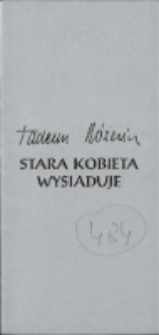 Stara kobieta wysiaduje - program [Dokument życia społecznego]