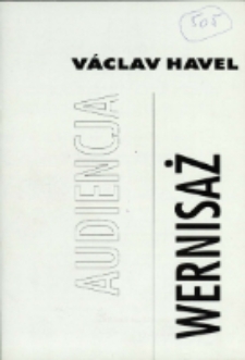 Audiencja. Wernisaż - program [Dokument życia społecznego]