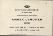 Marek Lercher. Grafika - zaproszenie [Dokumenty życia społecznego]