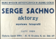 Serge Sachno. Aktorzy : wystawa fotografii - afisz [Dokumenty życia społecznego]