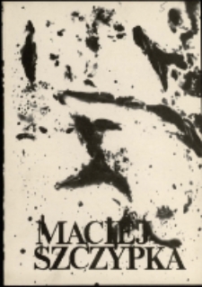 Maciej Szczypka - folder [Dokumenty życia społecznego]