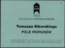 Tomasz Sikorski. Pole piorunów - zaproszenie [Dokumenty życia społecznego]