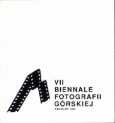 VII Biennale Fotografii Górskiej : wrzesień 1992 [Dokument Życia Społecznego]