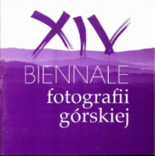 XIV Biennale Fotografii Górskiej [Dokument Życia Społecznego]