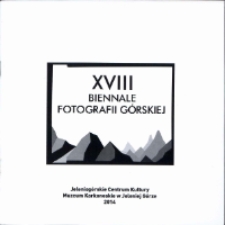 XVIII Biennale Fotografii Górskiej [Dokument Życia Społecznego]