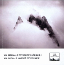 XIX Biennale Fotografii Górskiej = XIX. Bienále Horské Fotografie [Dokument Życia Społecznego]