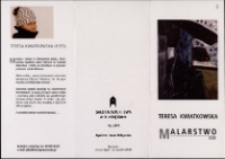 Teresa Kwiatkowska. Malarstwo - folder [Dokumenty życia społecznego]