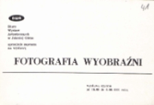 Fotografia wyobraźni - zaproszenie [Dokumenty życia społecznego]