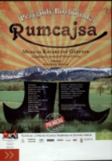 Przygody Rozbójnika Rumcajsa : musical Katarzyny Gärtner na podstawie opowiadań Vaclava Čtvrtka - plakat [Dokument życia społecznego]