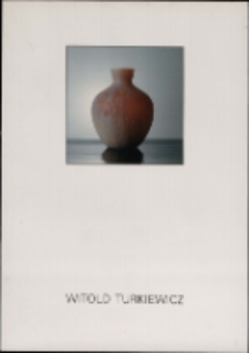 Witold Turkiewicz (1926-1993) - katalog [Dokumeny życia społecznego]