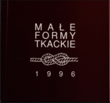 III Biennale. Małe Formy Tkackie - katalog [Dokument życia społecznego]