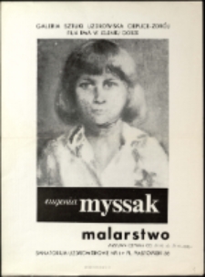 Eugenia Myssak. Malarstwo - plakat [Dokument życia społecznego]