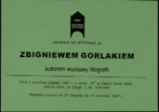Zbigniew Gorlak. Litografia - zaproszenie [Dokument życia społecznego]