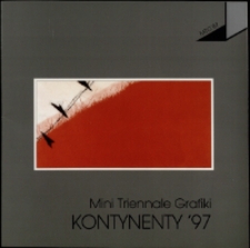 Mini Triennale Grafiki "Kontynenty 97" - katalog [Dokument życia społecznego]