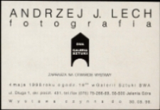 Andrzej J. Lech. Fotografia - zaproszenie [Dokument życia społecznego]