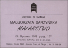 Małgorzata Sarzyńska. Malarstwo - zaproszenie [Dokument życia społecznego]
