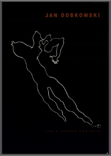 Jan Dobkowski. Linia śladem myślenia. Wybór prac z lat 1958-99 - katalog [Dokument życia społecznego]
