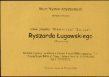 Ryszard Ługowski. Dwa projekty: Memoriam. Exitus - zaproszenie [Dokumeny życia społecznego]