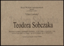 Teodor Sobczak. Ulice i salony - zaproszenie [Dokument życia społecznego]