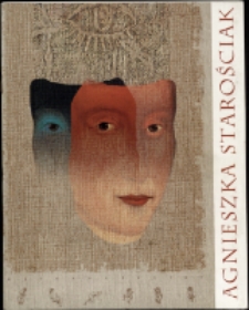 Agnieszka Starościak. Malarstwo i grafika komputerowa - katalog [Dokument życia społecznego]